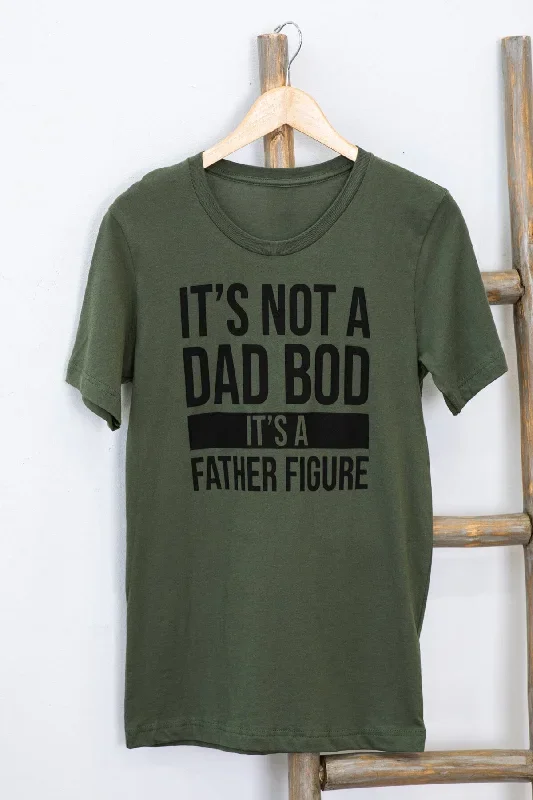 Olive Not A Dad Bod Graphic Tee