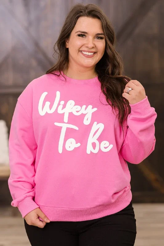 Pink Wifey To Be Graphic Sweatshirt